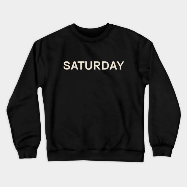 Saturday On This Day Perfect Day Crewneck Sweatshirt by TV Dinners